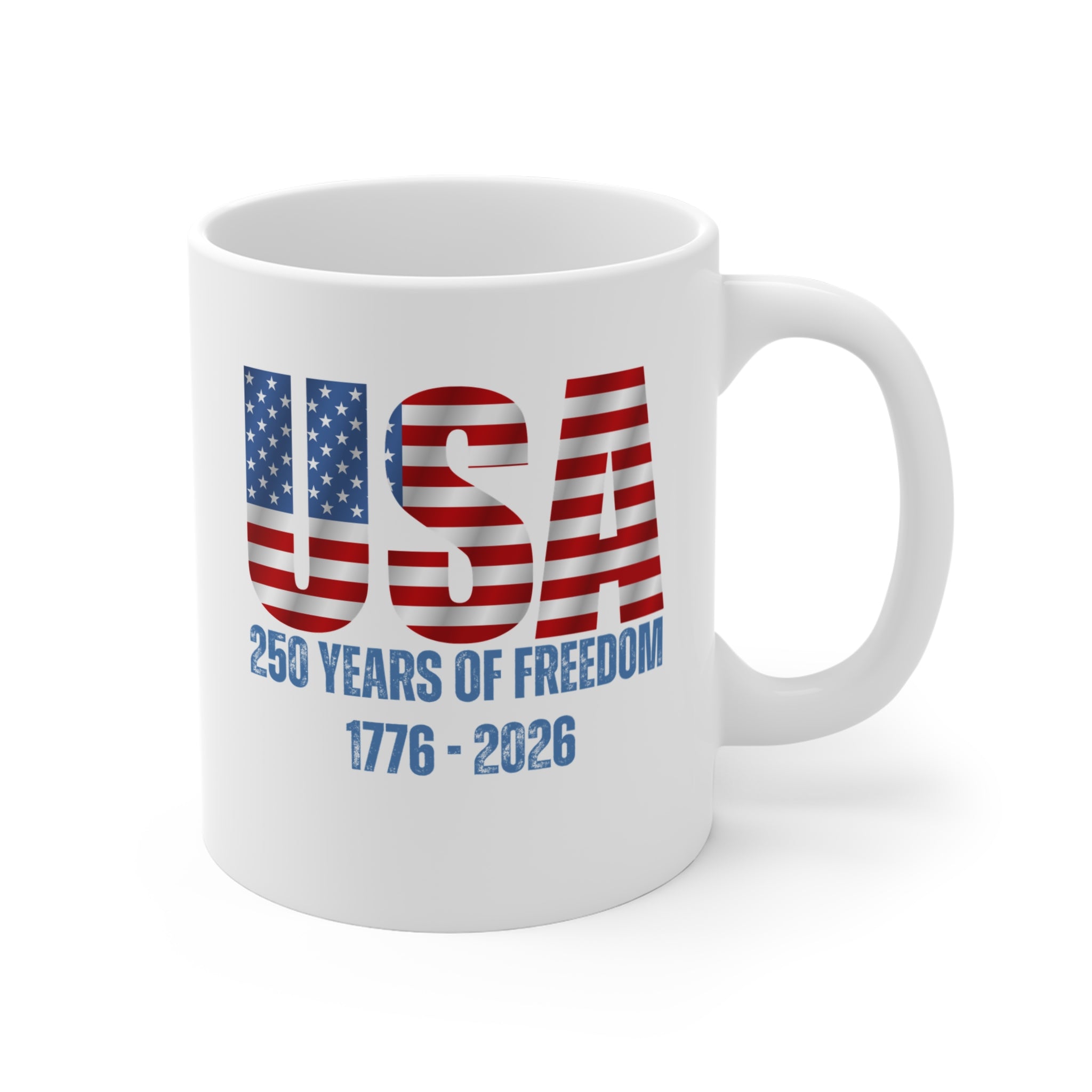 USA 250 Years of Freedom 11oz Mug — 1776-2026 Patriotic Coffee Cup