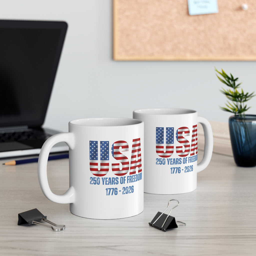 USA 250 Years of Freedom 11oz Mug — 1776-2026 Patriotic Coffee Cup